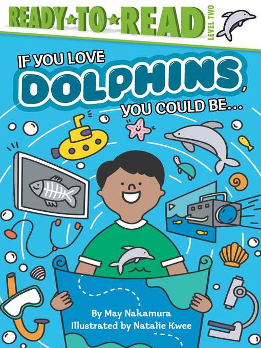 Title details for If You Love Dolphins, You Could Be... by May Nakamura - Wait list